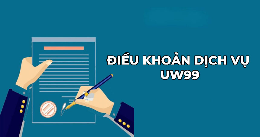 điều khoản dịch vụ UW99